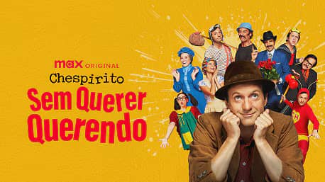 Chespirito: Sem Querer Querendo
